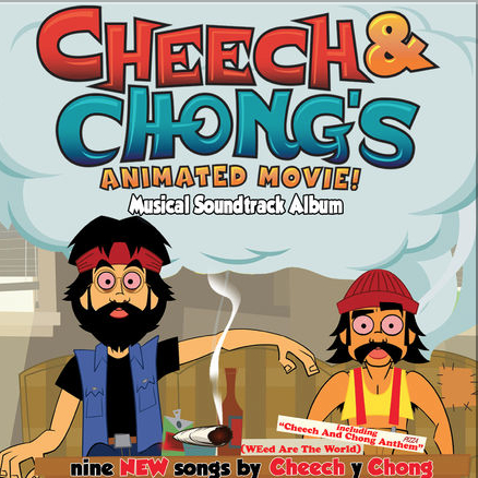 Cheech and Chong's Animated Movie! Musical Soundtrack